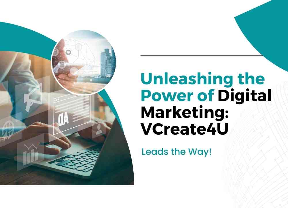 Unleashing the Power of Digital Marketing: VCreate4U